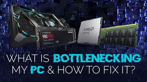 why is my pc bottlenecking